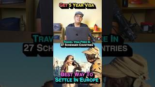  Easiest Ways To Settle In Europe  Get 5 Year Work Visa 