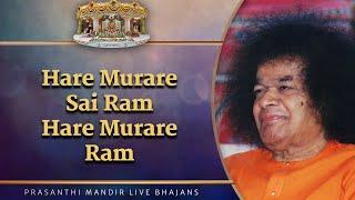 Hare Murare Sai Ram Hare Murare Ram  Prasanthi Mandir Live Bhajans  Sai Kulwant Hall