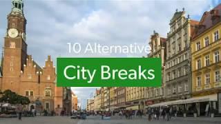 10 Alternative City Breaks