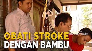 Pengobatan stroke dengan bambu dan bola  JELANG SIANG