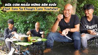 BỮA CƠM TRƯA NGẪU HỨNG BÊN SUỐI TRẢ LỜI CÂU HỎI CỦA KHÁN GIẢ VÌ SAO ?