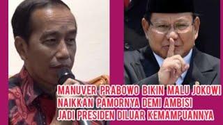 Manuver Prabowo Bikin Malu Jokowi Naikan Pamornya Demi Ambisi Jadi Presiden Diluar Kemampuannya