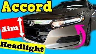 2018 2019 Honda Accord -- How to Aim Headlights