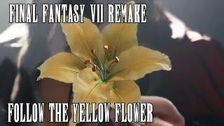 Follow the Yellow Flower - Final Fantasy 7 REMAKE in 4K  SPOILERS