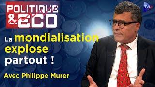 Macron-Le Maire ont ruiné la France  lUE en danger ? - Politique & Eco avec Philippe Murer - TVL