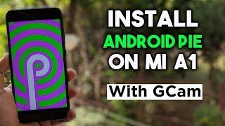 Install ANDROID 9.0 PIE on Mi A1 with Google Camera