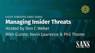 Managing Insider Threats  SANS ICS Concepts