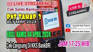 LIVE CEK SALDO KKS BPNT TAHAP 3 BLT MRP 2024  EDISI KAMIS 04 APRIL 2024 JAM 17.25 WIB