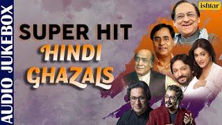 Super Hit Hindi Ghazals - Audio Jukebox  Jagjit Singh Ghulam Ali Hariharan  Special Collection