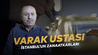 Aziz Dönmez - Varak Ustası  İstanbulun Zanaatkarları #6