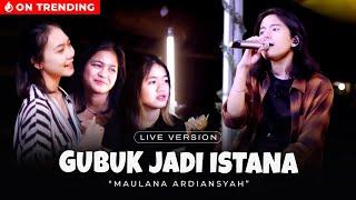 Maulana Ardiansyah - Gubuk Jadi Istana Live Ska Reggae