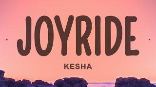 Kesha - JOYRIDE Lyrics