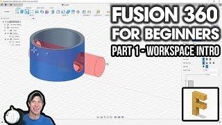 Getting Started with Fusion 360 Part 1 - BEGINNERS START HERE - Intro to the Workspace