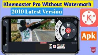 How to download kinemaster pro apk without watermark 2019