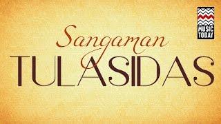 Sangaman - Tulsidas  Audio Jukebox  Devotional  Vocal  Various Artists  Music Today