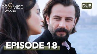 Waada The Promise - Episode 18  URDU Dubbed  Season 1 ترک ٹی وی سیریز اردو میں ڈب