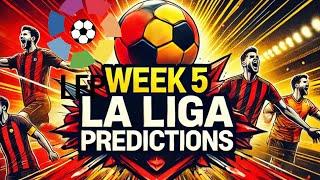 Week 5 La Liga Predictions Expert Analysis & Top Picks for Every Match