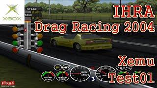 IHRA Drag Racing 2004Xemu v0.6.0 Game Test01-PlayX