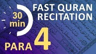 Para 4 Fast & Beautiful Recitation of Quran Tilawat One Para in  30 Mins.