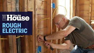 How to Install Rough Electricity  This Old House