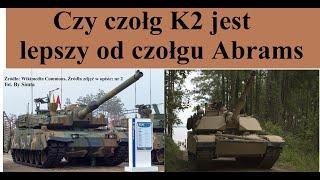 Czy czołg K2 jest lepszy od czołgu Abrams