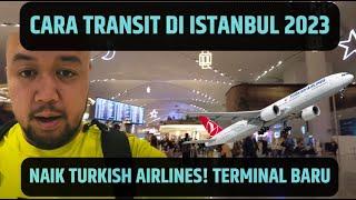 CARA TRANSIT di bandara ISTANBUL TURKI 2023 TURKISH AIRLINES Jakarta Istanbul  vlog #49
