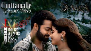 Devara -Chuttamalle Lyrics 4K Video Song Dolby AtmosNGS AudioBass BoostNTRJanhvi KapoorAnirudh