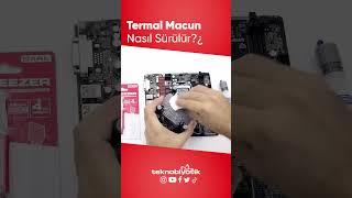 Termal Macun Nasıl Sürülür? short