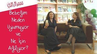 Bebeğim Neden Uyumuyor ve Ne İçin Ağlıyor ?