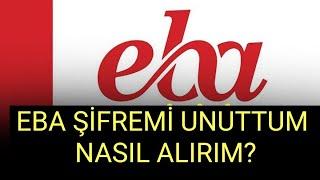 EBA Şifremi Unuttum Nasıl Öğrenirim? EBA Şifre Yenileme