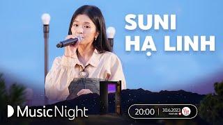 Suni Hạ Linh trải lòng về khoảng thời gian ngừng hoạt động âm nhạc  YouTube Music Night