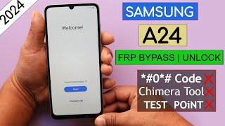 Samsung A24 Frp BypassUnlock Without *#0*# Code  Without Chimera Tool   Without Test Point 2024