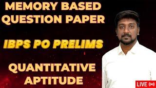 IBPS PO PRELIMS  MEMORY BASED QUESTION PAPER  QUANTITATIVE APTITUDE  MR.KARTHICK