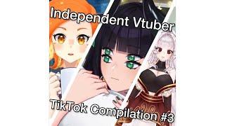 Independent Vtuber TikTok Compilation #3