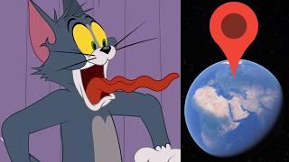 TOM AND JERRY on Google Earth