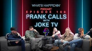 WE LEFT WHAT IN THE HOTEL? PRANK CALLS WITH JOKE TV - What’s Happenin’ Podcast EP - 106