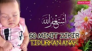 Zikir Tidurkan Anak Menangis Lullaby For Babies