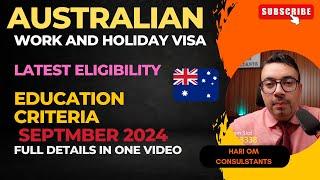 Australian Work and holiday visa 462 Eligibility full updates out now September 2024