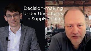 Decision-making under Uncertainty in Supply Chain with Dr. Meinolf Sellmann - Ep 162