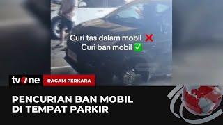 3 Ban Dicuri Saat Parkir di Mal Jakpus Mobil Diganjal Batu  Ragam Perkara tvOne