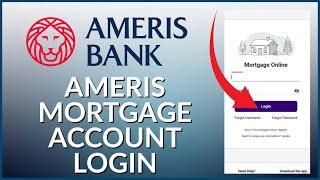 How to Login Ameris Bank Mortgage Account 2024?