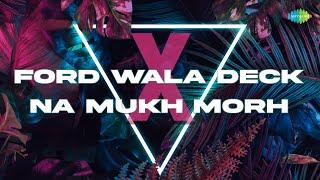 Ford Wala Deck X Na Mukh Morh  Happy Tejay  Khush  Punjabi Mashup  Punjabi Pop Songs