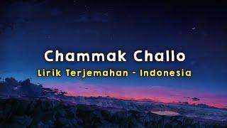 Chammak Challo  Ra.One  Lirik - Terjemahan Indonesia