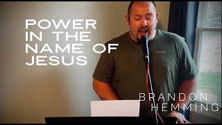 Theres Power In The Name Of Jesus  Brandon Hemming