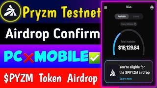 Pryzm Testnet Airdrop Confirmed Only Mobile Users  $PYZM Token Reward