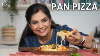 Pan Pizza Recipe I 30 मिनट में नो ओवन नो यीस्ट पिज्जा I Pankaj Bhadouria