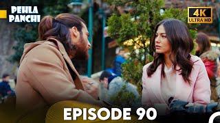Pehla Panchi Episode 90 - Hindi Dubbed 4K