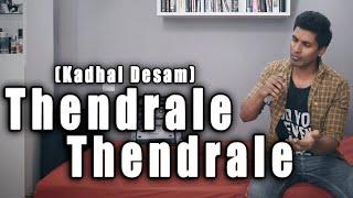 Thendrale Thendrale - Kadhal Desam  Sakthi Amaran