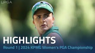 Round 1 Highlights  2024 KPMG Womens PGA Championship