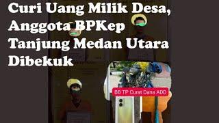 Curi Uang Milik Desa Anggota BPKep Tanjung Medan Utara Rohil Dibekuk